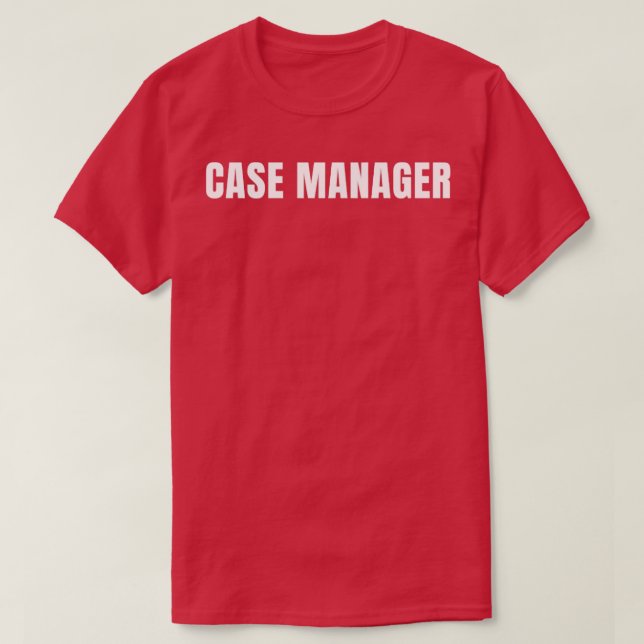 Case Manager Funny Job Title Profession Birthday G T-Shirt (Design vorne)