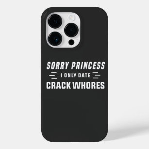 Coque Pour iPhone 14 Pro Désolé Princesse Je Date Uniquement CrackWhores