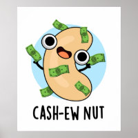 Cash-New Nut Nut Funny Cashew Nut Pun