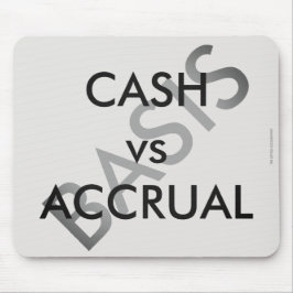 "CASH vs ACCRUAL" Mousepad