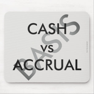 "CASH vs ACCRUAL" Mousepad