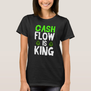 Cashflow ist King-Währung T-Shirt