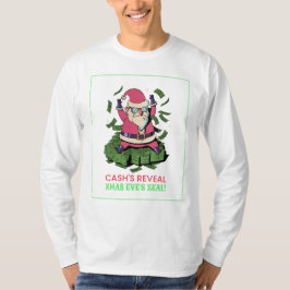 CASH'S REVEAL, XMAS EVE'S ZEAL! T-Shirt