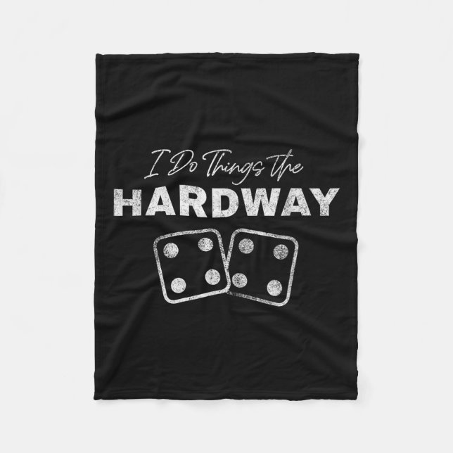 Casino Craps Player I Do Things The Hardway Gamble Fleecedecke (Vorderseite)