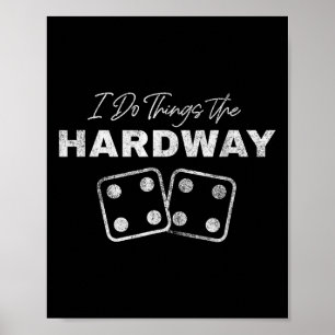 Casino Craps Spieler Ich mache Dinge auf die harte Poster