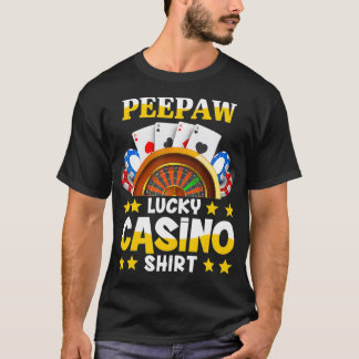Casino For Peepaw Funny Casino T-Shirt