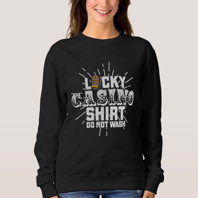 Casino slot machines gambler gambling pub saying   sweatshirt (Vorderseite)