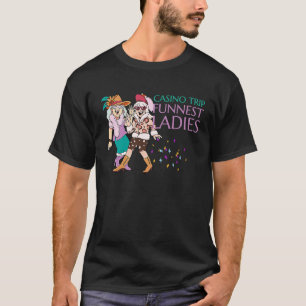 Casino Trip Funnest Ladys Senior Ladys Spaß T-Shirt