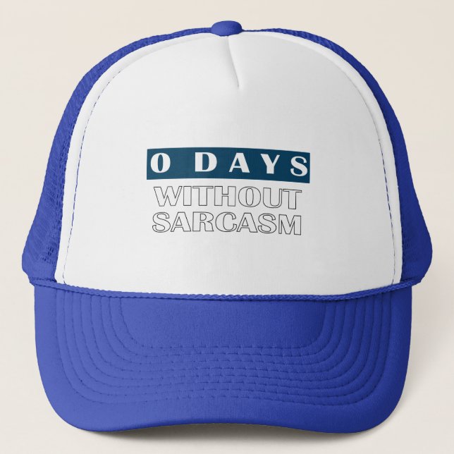 Casquette 0 Jours Sans T-shirt Sarcasme (Devant)