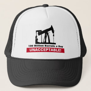 Casquette 100 000 000 barils de pétrole par jour INACCEPTAB