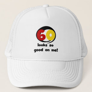 Casquette 60 T-shirts et cadeaux sont si bons pour moi