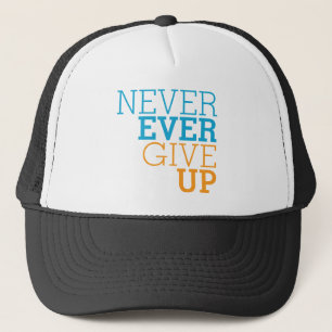 Casquette Abandonnez jamais jamais