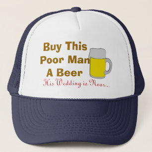 Casquette Achetez ce pauvre homme une bière que son mariage
