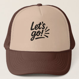 Casquette Allons-y : allumez l’énergie à l’intérieur