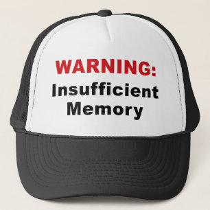 Casquette ATTENTION : Mémoire insuffisante
