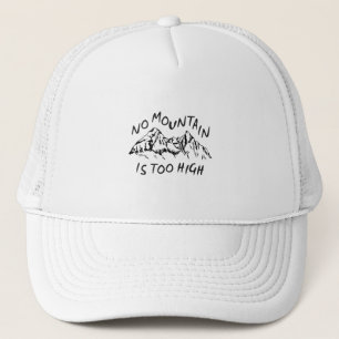 Casquette Aucune montagne n'est trop haute