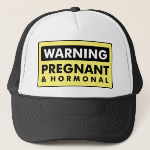 Casquette Avertissement : Enceinte et hormonal