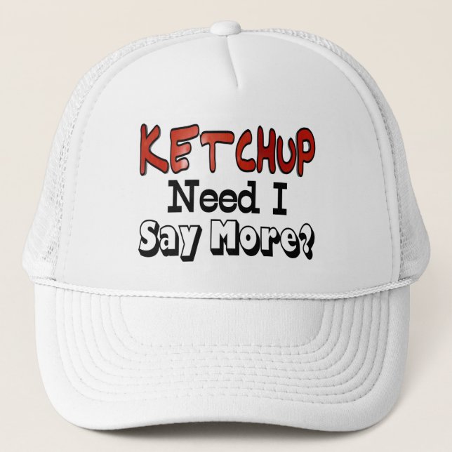 Casquette Besoin de plus Ketchup (Devant)