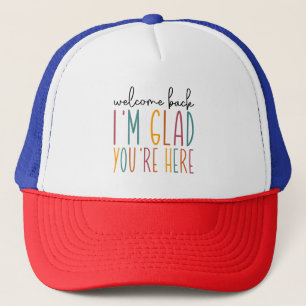 Casquette Bienvenue à nouveau, je suis ravi que vous soyez l