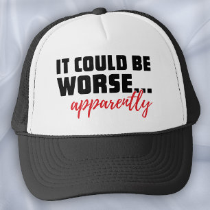 Casquette Blague «Ça pourrait être pire» - Résilience impert