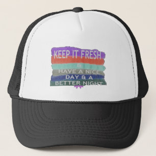 Casquette Bonne journée et meilleure nuit Gardez-la frais.