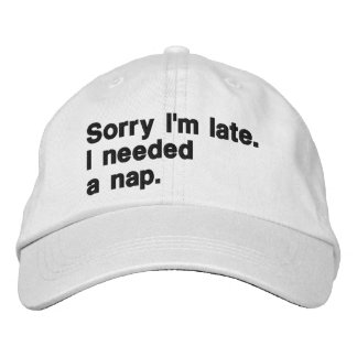 Casquette Brodée Désolé pour le retard. J'avais besoin d'une sieste