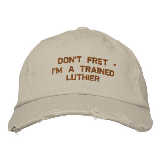 Casquette Brodée Don't Fret - Je suis un Luthier entraîné