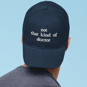 Casquette Brodée Drôle PHD Pas Ce Genre de Médecin Brodé