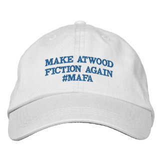 CASQUETTE BRODÉE FAITES LE #MAFA DE FICTION D'ATWOOD ENCORE -