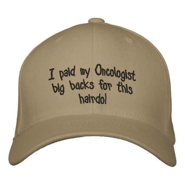 Casquette Brodée J'ai payé mon onccologue de gros dollars pour cett (Devant)