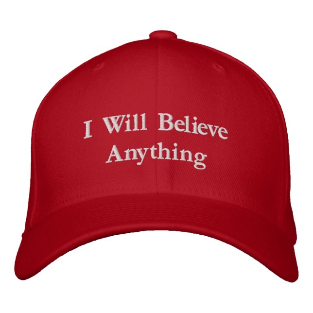 Casquette Brodée Je Croirai Tout (Devant)