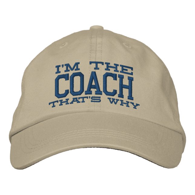 Casquette Brodée Je suis l'entraîneur C'est pourquoi (Devant)