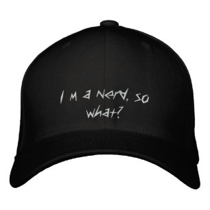Casquette Brodée Je suis nerd, alors quoi ?