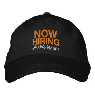 Casquette Brodée Maintenant, l'embauche s'applique dans
