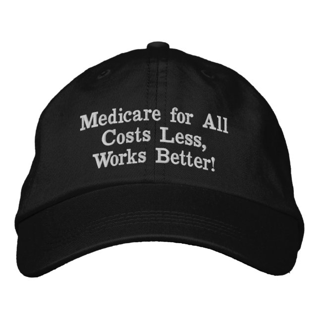 Casquette Brodée Medicare for All. Coûte Moins, Fonctionne Mieux ! (Devant)
