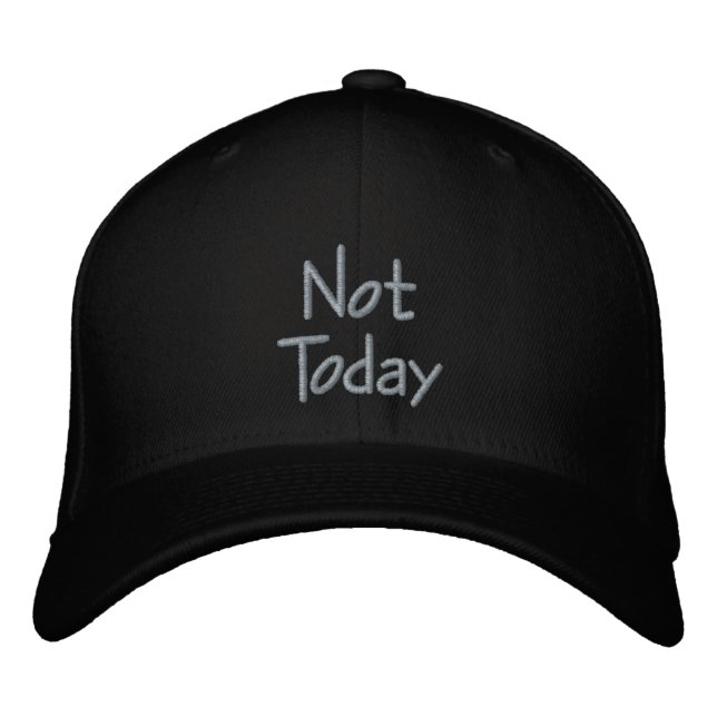 Casquette Brodée Pas aujourd'hui. Pour ceux qui repoussent les chos (Devant)