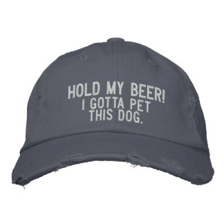 Casquette Brodée Tiens Ma Bière ! Je Dois Pet Ce Chien !