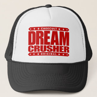 Casquette BROYEUR RÊVEUR - j'écrase des espoirs de mes