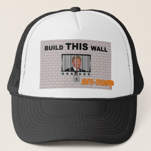 Casquette Build THIS wall / Anti Trump, Trucker Hat