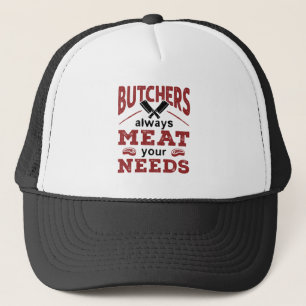 Casquette Butchers Always Meat Your Needs
