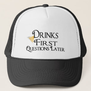 Casquette Buvez les premières questions plus tard