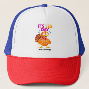 Casquette C’est la journée des jambes drôle Turquie Thanksgi