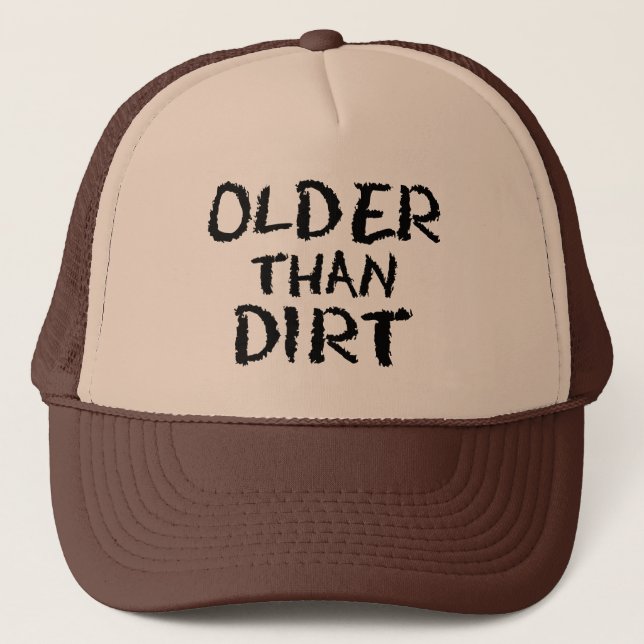 Casquette Cadeau Anniversaire Vieillesse Plus âgée que la tê (Devant)