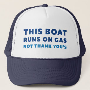 Casquette Ce bateau tourne sur le gaz et non sur le Merci