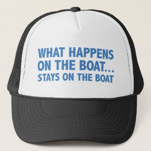 Casquette Ce Qui Se Passe Sur Le Bateau...Reste Sur Le Batea