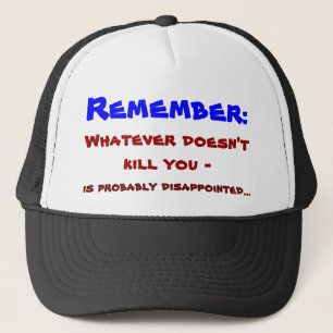 Casquette Celui qui ne vous tue pas…