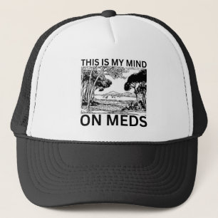 Casquette C'Est Ce Que Je Pense Sur Les Meds