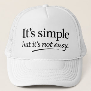 Casquette C'est Simple Mais Ce N'est Pas Facile