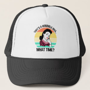 Casquette C'est une idée horrible...À quelle heure ?
