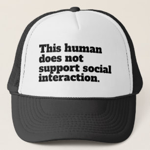 Casquette Cet être humain ne soutient pas l'interaction soci
